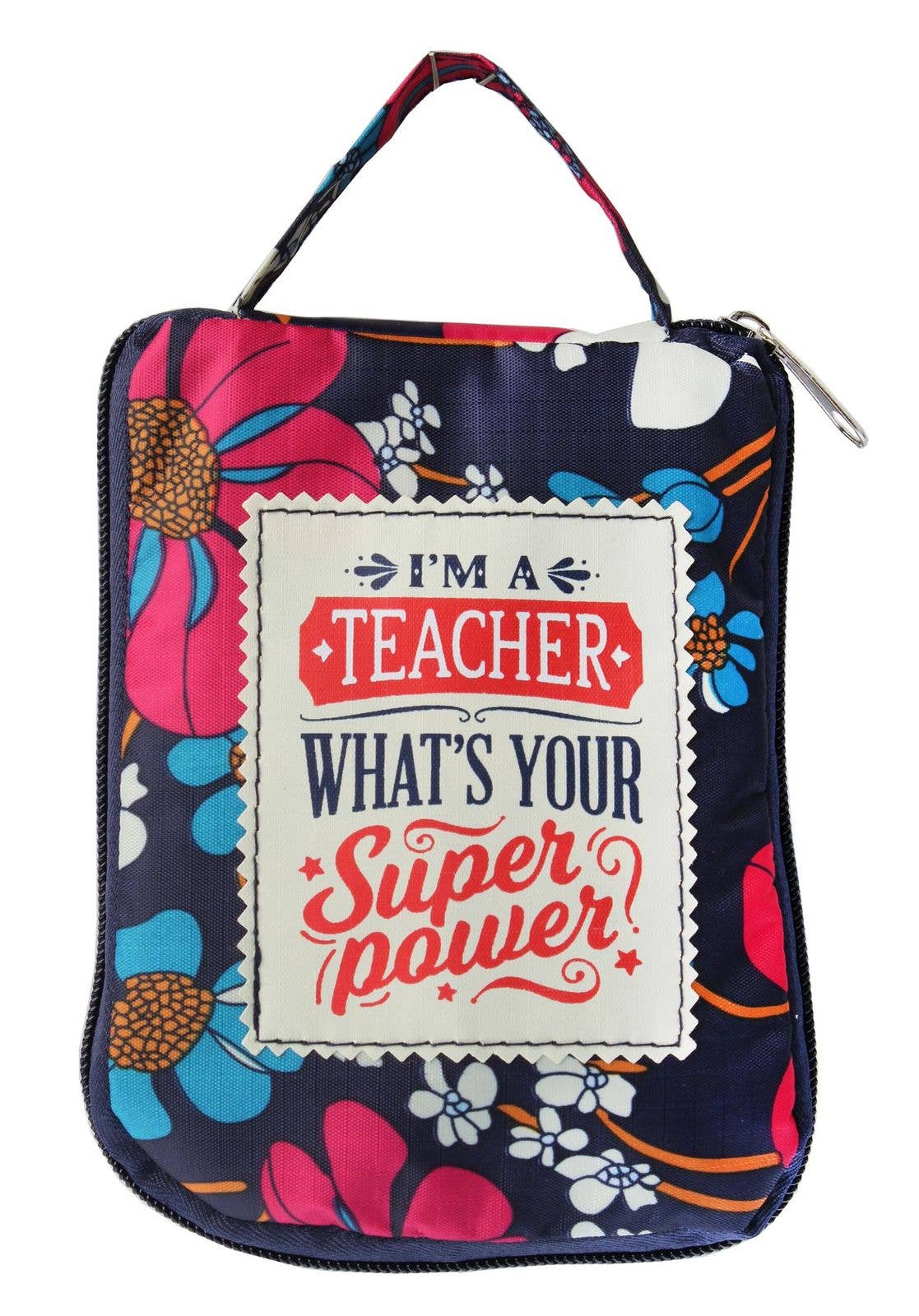 Fab Girl Foldable Tote Bag – “I’m a Teacher, What’s Your Superpower?” Floral Print (Compact & Expandable)